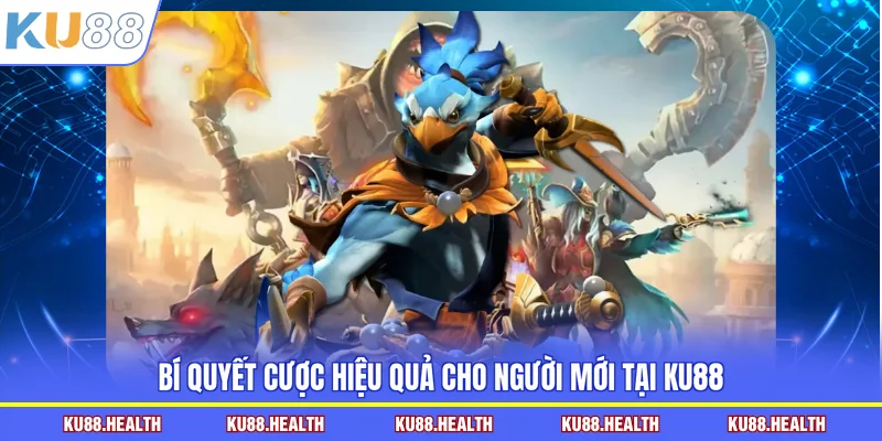 Bí quyết cược hiệu quả cho người mới tại KU88