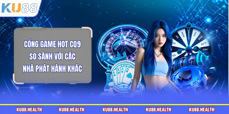 Cổng game hot CQ9