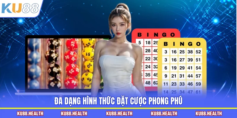 Đa dạng hình thức đặt cược phong phú