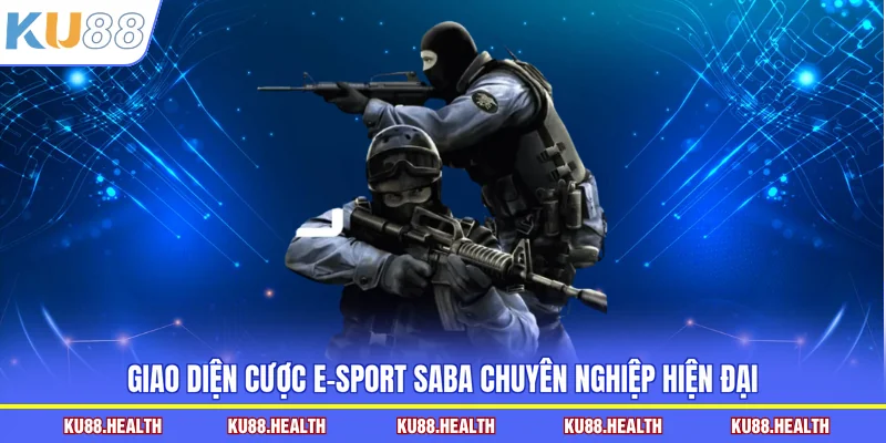 Giao diện cược e-sport SABA chuyên nghiệp hiện đại