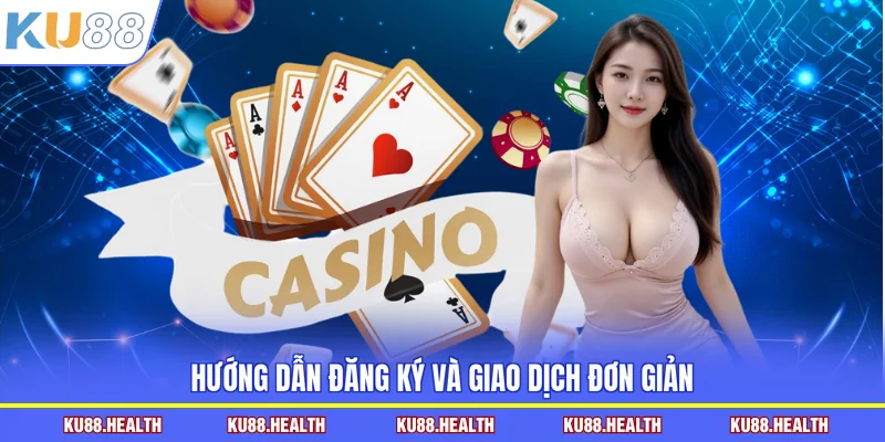 Hướng dẫn đăng ký và giao dịch đơn giản