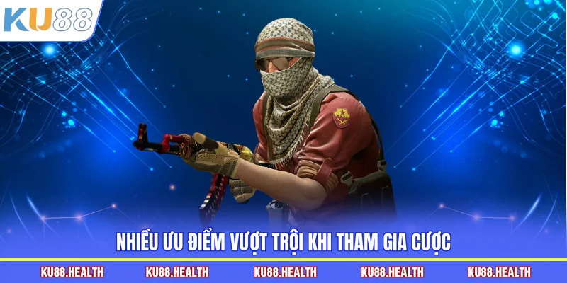 Nhiều ưu điểm vượt trội khi tham gia cược