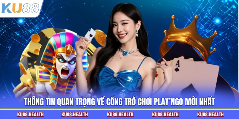 Thông tin quan trọng về cổng trò chơi PLAY’nGO mới nhất