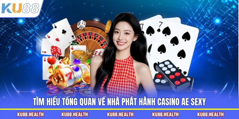 Tìm hiểu tổng quan về nhà phát hành casino AE Sexy